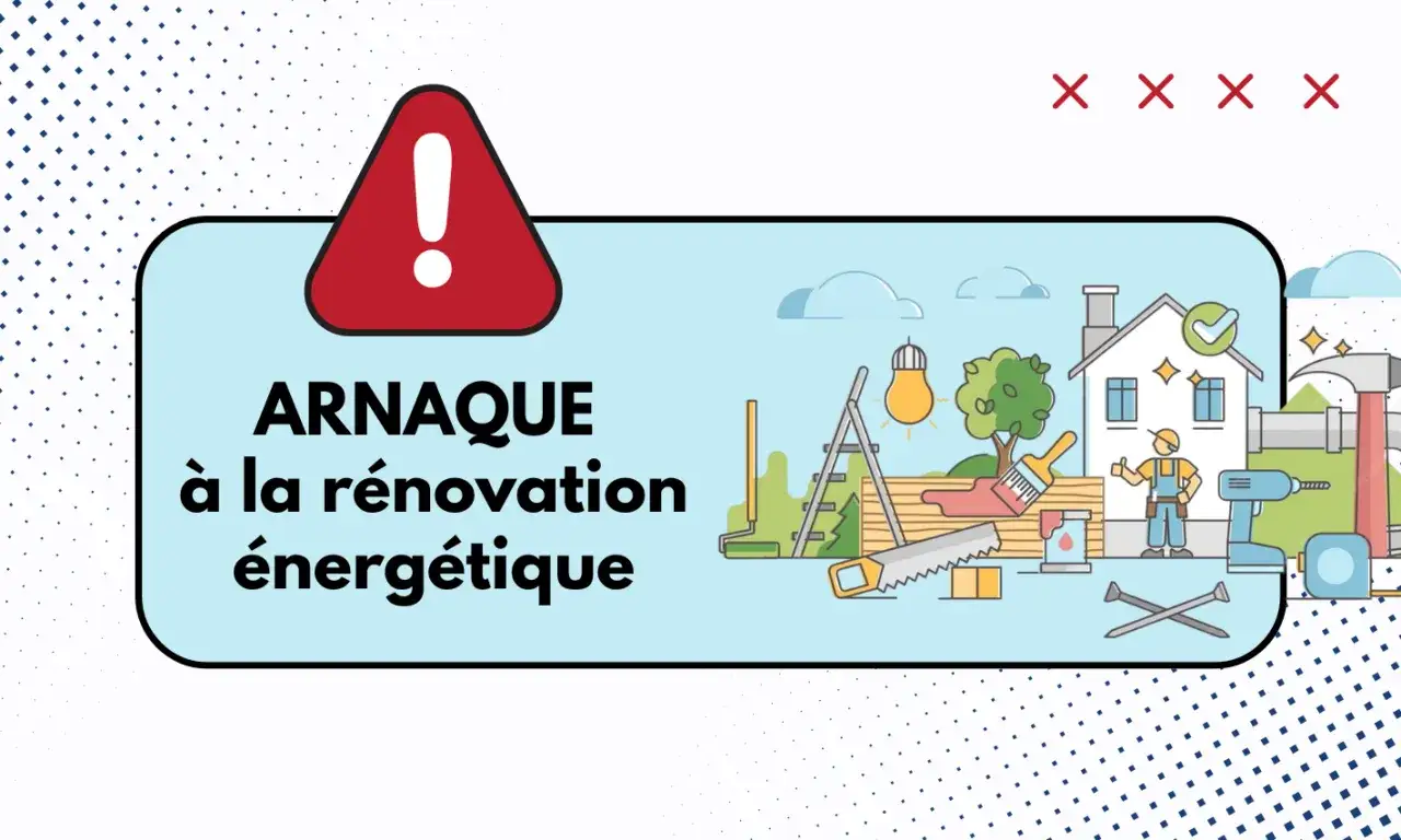 Attention : arnaque &agrave; la r&eacute;novation &eacute;nerg&eacute;tique. M&eacute;fiez-vous des d&eacute;marchages pour un bilan &eacute;nerg&eacute;tique gratuit.